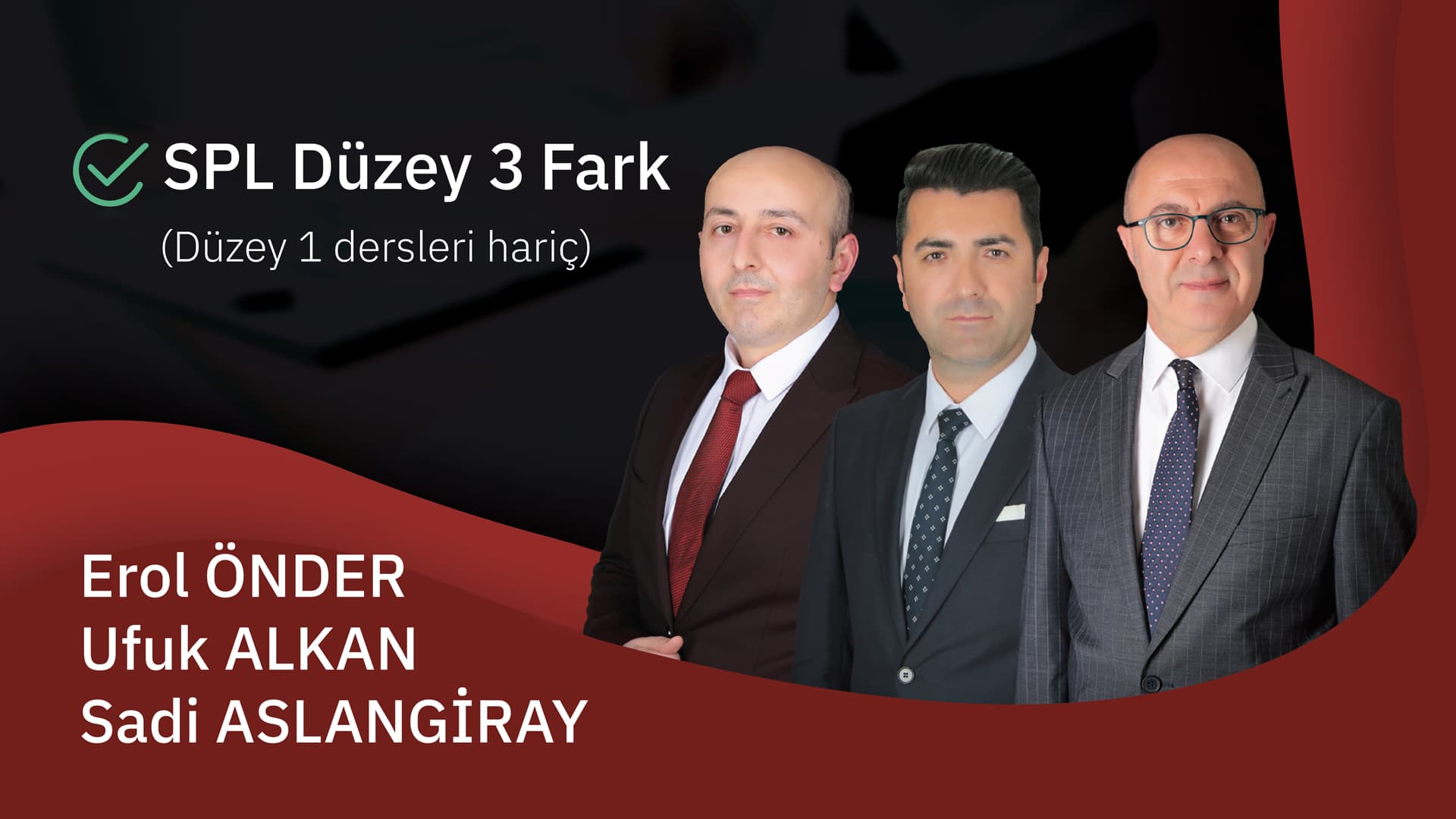 SPL Düzey 3 Fark Eğitim Paketi (Düzey 1 Dersleri Hariç)
