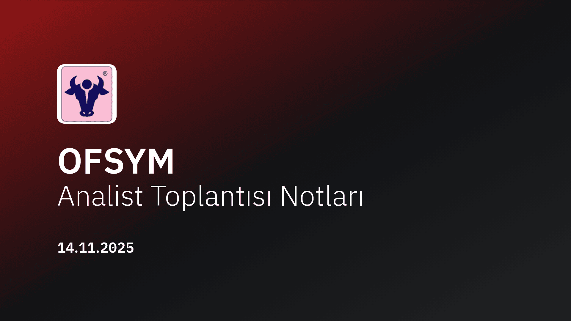 Ofis Yem Analist Toplantısı Notları (2025/9)