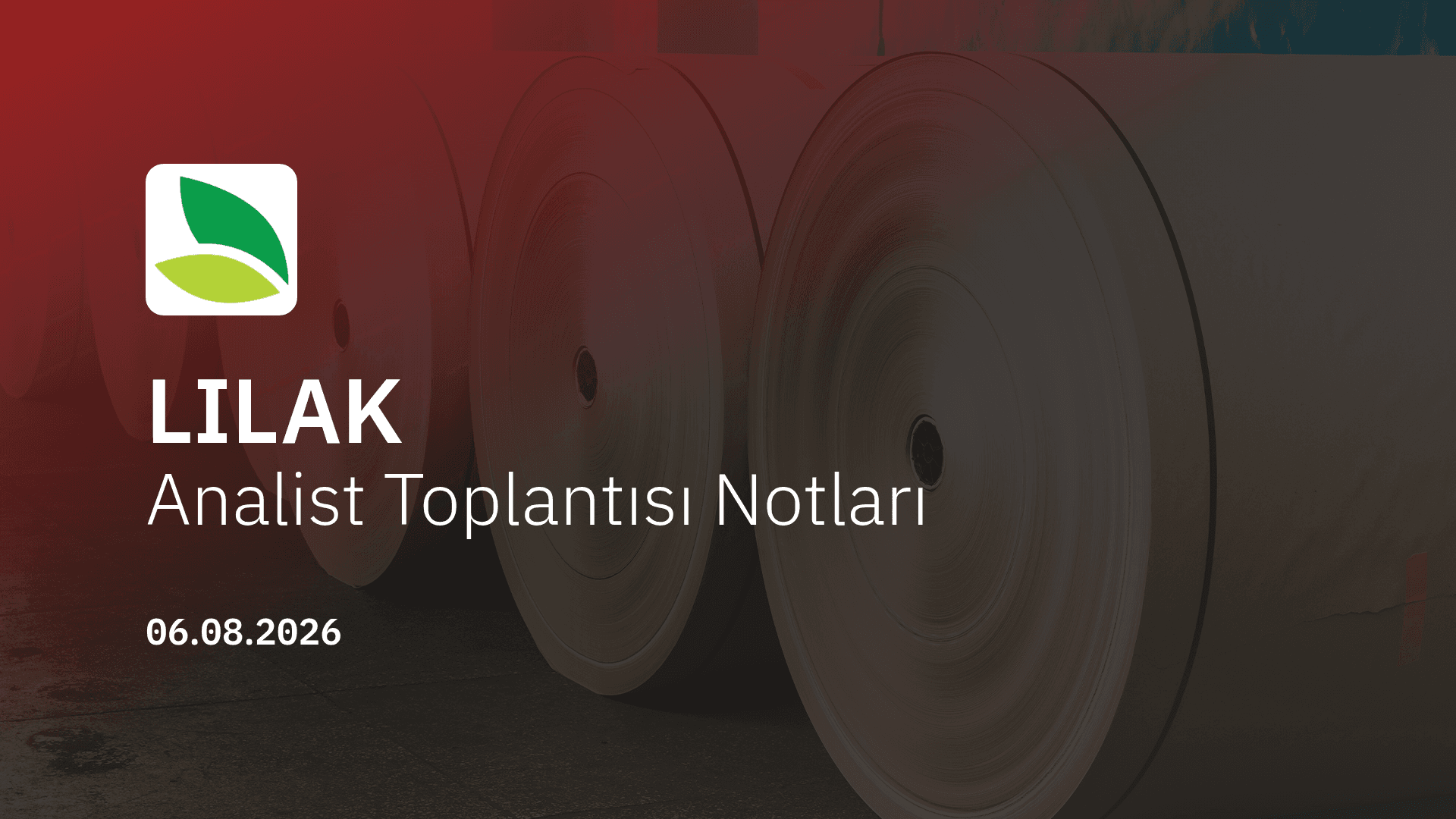 Lila Kağıt Analist Toplantısı Notları (2026/06)