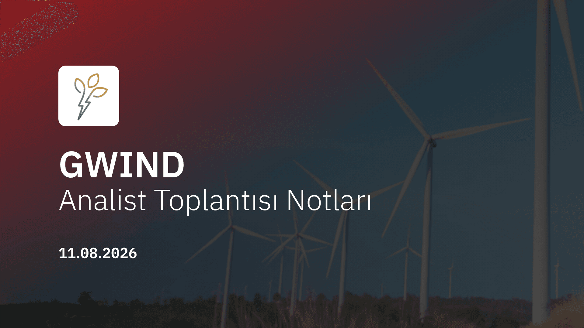 Galata Wind Analist Toplantısı Notları (2026/06)