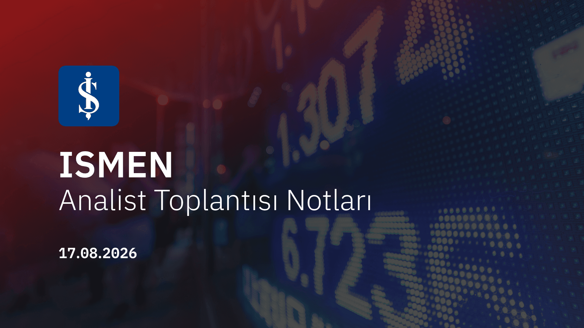 İş Yatırım Analist Toplantısı Notları (2026/06)