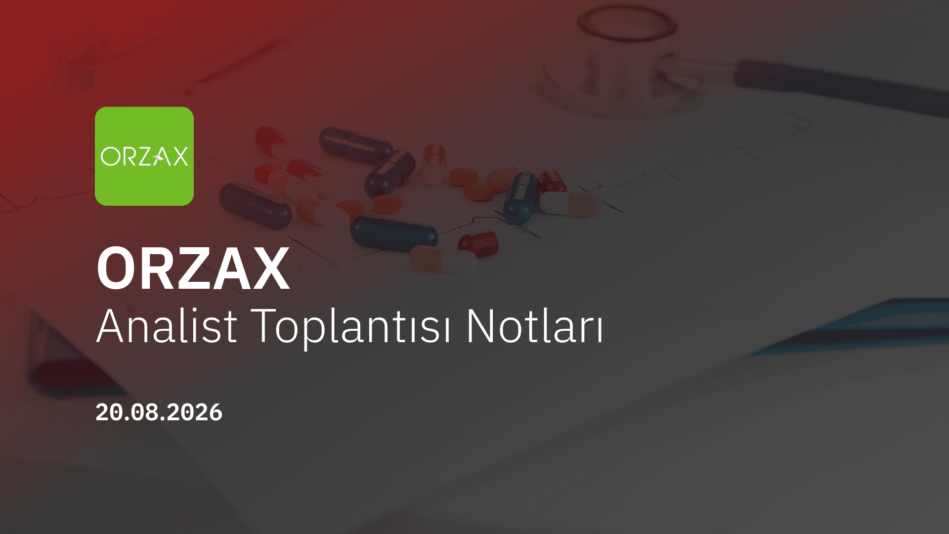 Orzaks Analist Toplantısı Notları (2026/06)