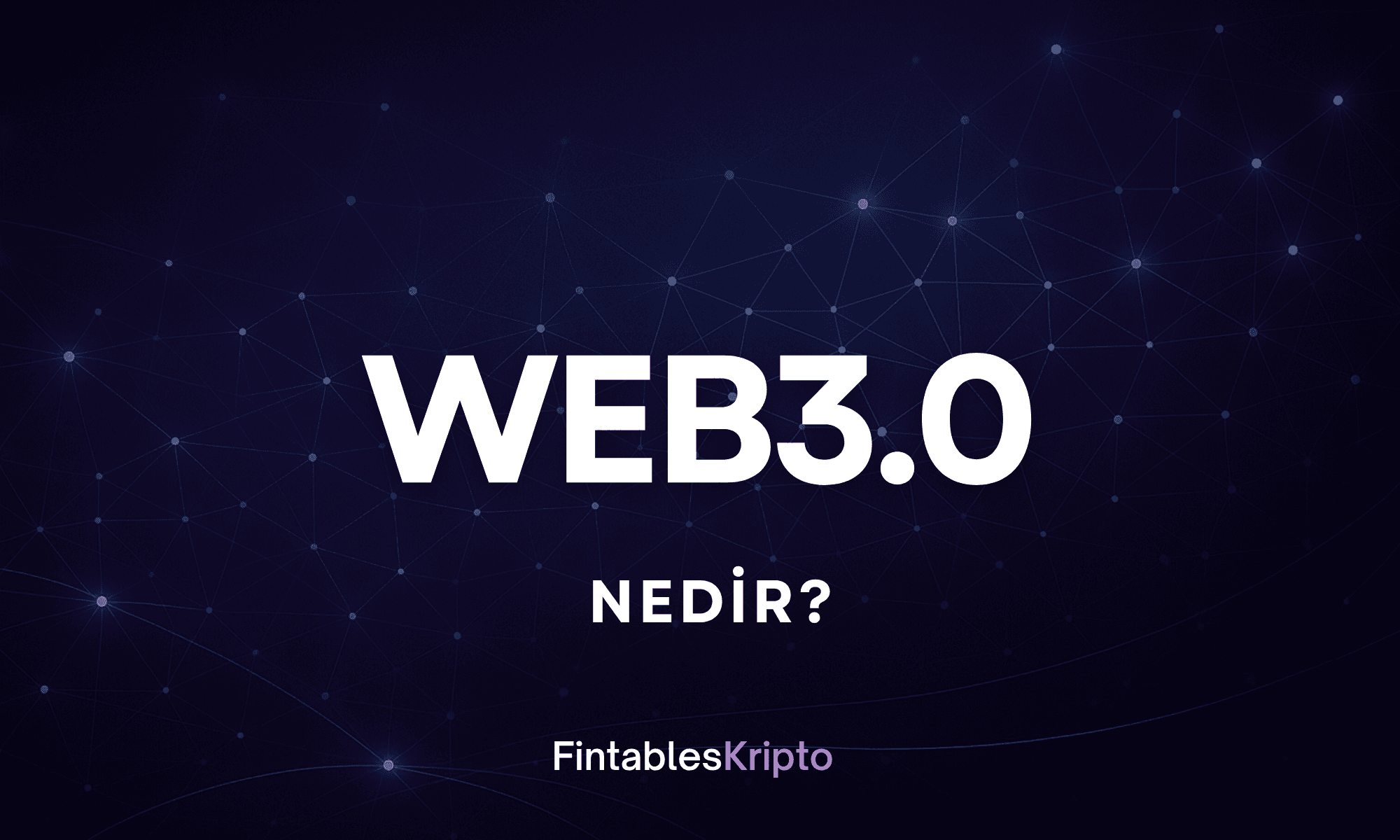 Web3.0 Nedir?