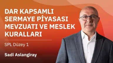 SPL - Dar Kapsamlı Sermaye Piyasası Mevzuatı ve Meslek Kuralları