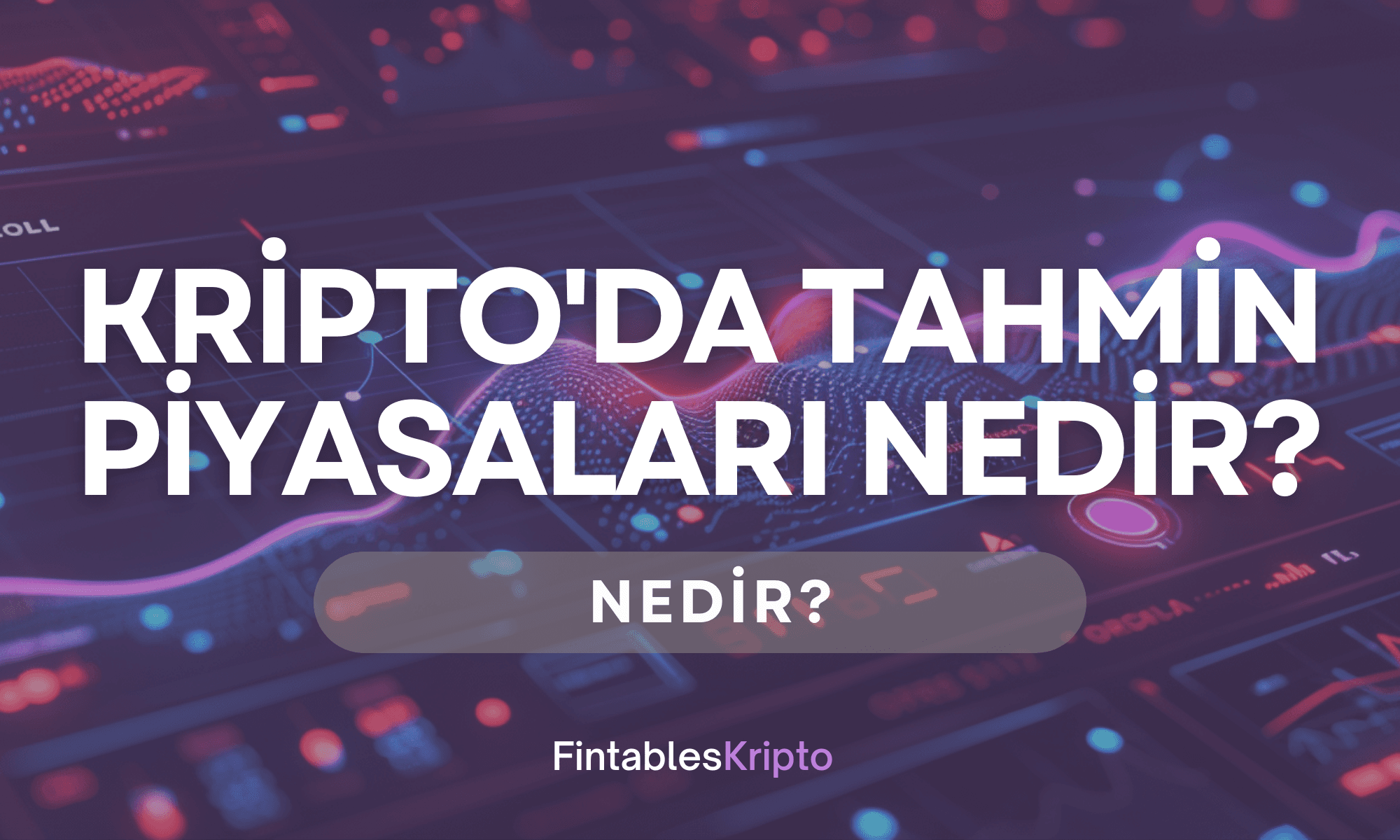 Tahmin Piyasaları Nedir?