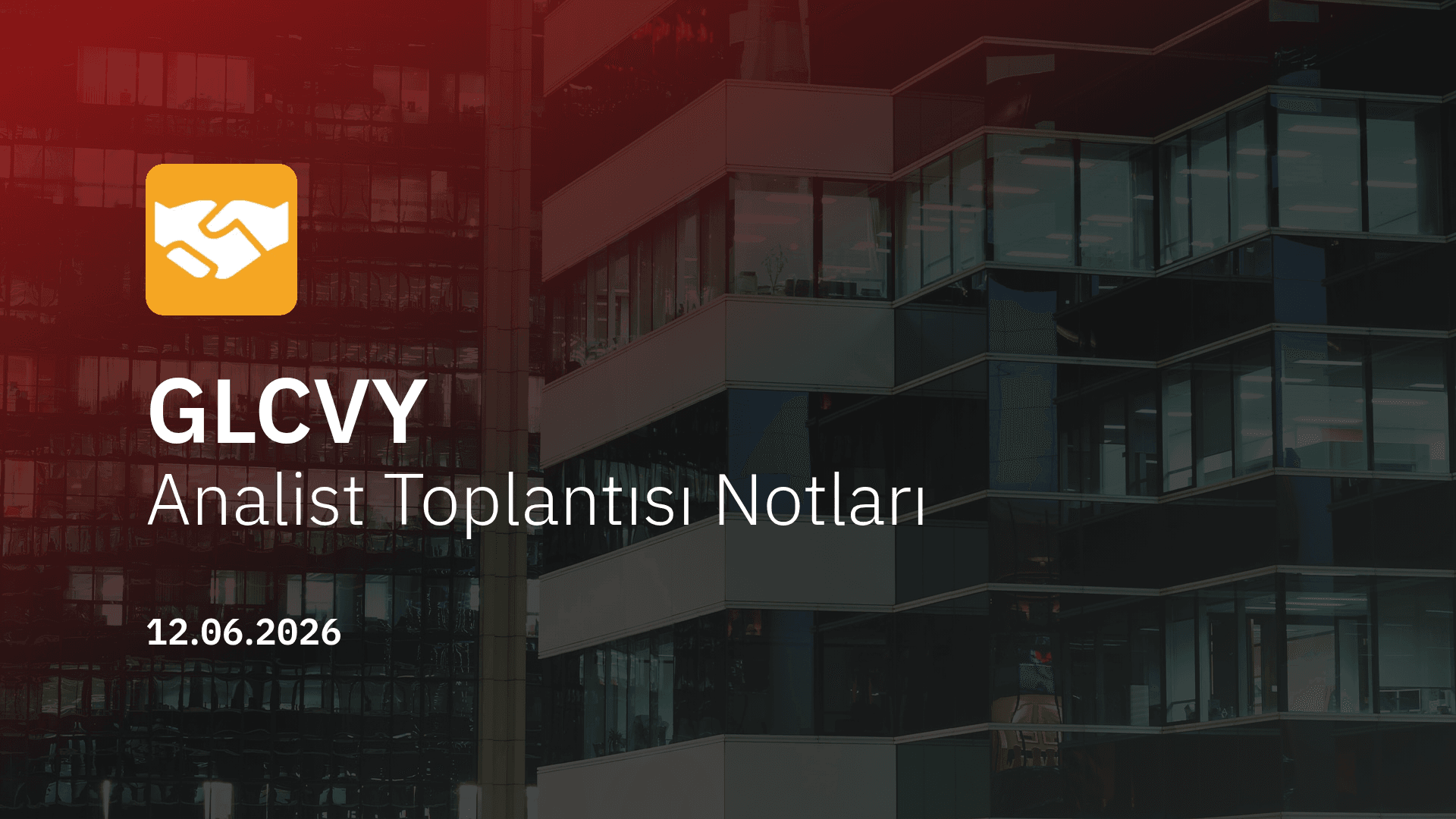 Gelecek Varlık Analist Toplantısı Notları (2026/06)