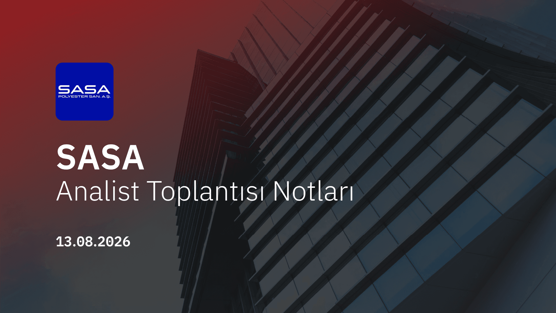 SASA Analist Toplantısı Notları (2026/06)