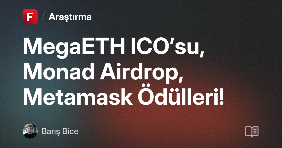 MegaETH ICO’su, Monad Airdrop, Metamask Ödülleri!